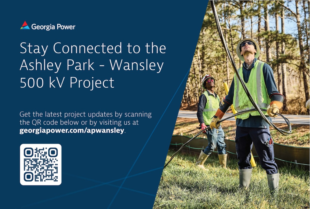 Stay Connected to the Ashley Park Project - Wansley 500 kV Project georgiapower.com/apwansley